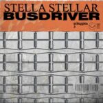 Stella Stellar – Busdriver