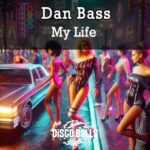 Dan Bass – My Life