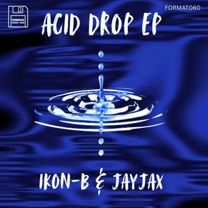 Ikon-B, Jayjax – Acid Drop EP