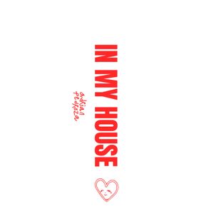 Adrian Pedroza – In My House