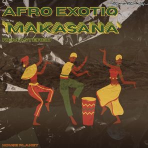 Afro Exotiq – Makasana