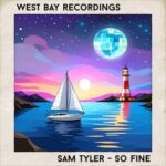 Sam Tyler – So Fine