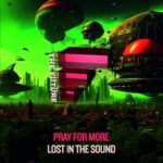 Pray For More – Lost In The Sound