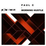 Paul C – Morning Hustle