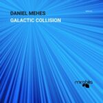 Daniel Mehes – Galactic Collision