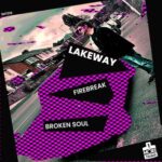 Lakeway - Firebreak / Broken Soul 3 Lakeway – Firebreak / Broken Soul