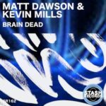 Kevin Mills, Matt Dawson – BRAIN DEAD