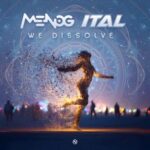 Menog, Ital – We Dissolve