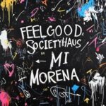Society Haus, FeelGood – Mi Morena