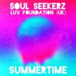 Luv Foundation (UK), Soul Seekerz – Summertime