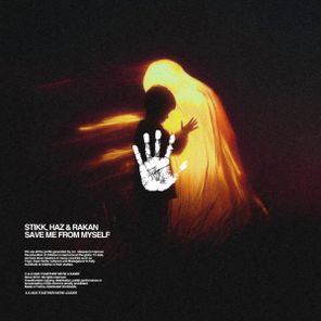 Stikk, HAZ & RAKAN – Save Me From Myself