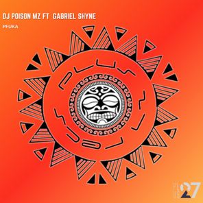 dj Poison Mz, Gabriel Shyne - Pfuka 1 dj Poison Mz, Gabriel Shyne – Pfuka