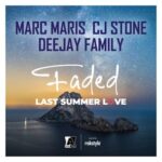 CJ Stone, Marc Maris – Faded – Last Summer Love