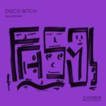 Eachother – Disco Bitch