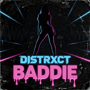 DISTRXCT – BADDIE