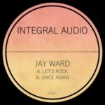 Jay Ward – Lets Rock / Once Again