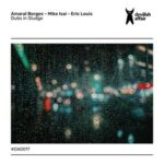 Eric Louis, Mike Isai – Dubs in Sludge
