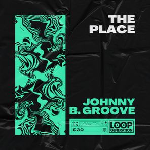 Johnny B. Groove - The Place 1 Johnny B. Groove – The Place