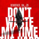 Dewstate, Daنzo – Don’t Waste My Time (The Hard Kicker Mix)