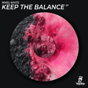 Mikel White – Keep The Balance Ep