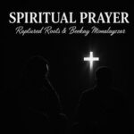 Raptured Roots, Beekay Monalayzzar – Spiritual Prayer