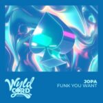 Jopa – Funk You Want
