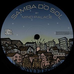 Mind Palace – Samba Do Sol