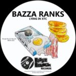 Bazza Ranks – Lying in XTC