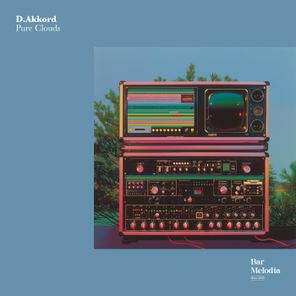 D.Akkord, Bar Melodia – Pure Clouds