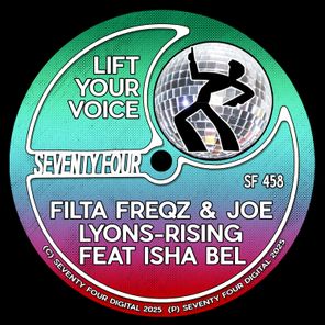 Filta Freqz, JOE LYONS-RISING – Lift Your Voice