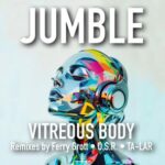 O.S.R., JUMBLE – Vitreous Body