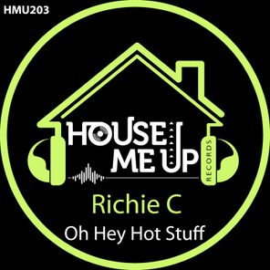 Richie C – Oh Hey Hot Stuff