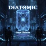 Diatomic – Onyx Division