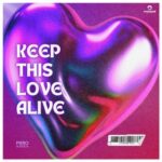 Piero, JESSCA – Keep This Love Alive