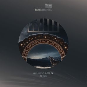 Gigantic_Deep ZA – Be You