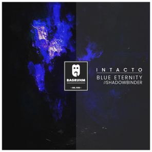 Intacto – Blue Eternity / Shadowbinder
