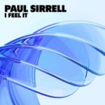 Paul Sirrell – I Feel It