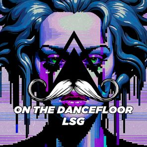 LSG – On the Dancefloor