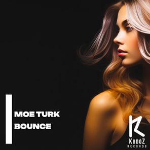 Moe Turk – Bounce
