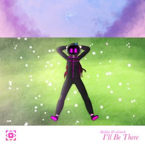 alister6, Akilika – I’ll Be There