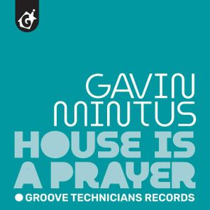 Gavin Mintus - House Is A Prayer 1 Gavin Mintus – House Is A Prayer