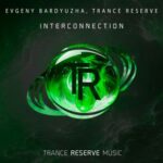 Evgeny Bardyuzha, Trance Reserve – Interconnection