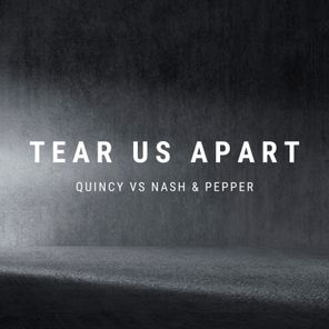 Quincy, Nash & Pepper – Tear Us Apart