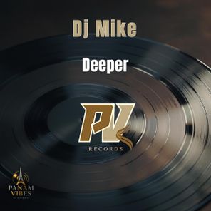 DJ Mike – Deeper