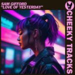 Sam Gifford – Love Of Yesterday