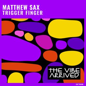 Matthew Sax – Trigger Finger