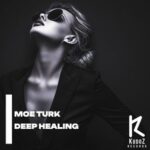 Moe Turk – Deep Healing