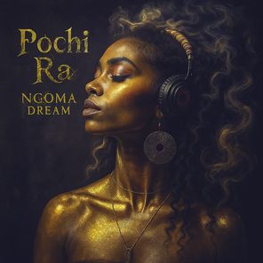 Pochi Ra – Ngoma Dream