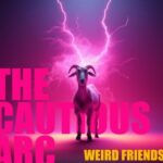 RATIONAL, The Cautious Arc – WEIRD FRIENDS