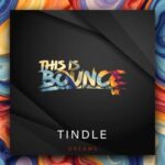 Tindle – Dreams
